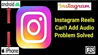 Fix cant add audio please try again instagram reels  Problem Solved