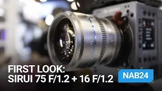 First look at the new SIRUI 75mm f/1.2 and 16mm f/1.2 Night Walker lenses