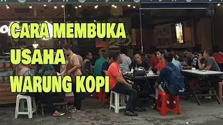 CARA MEMBUKA USAHA WARUNG KOPI