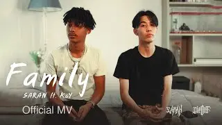 SARAN - Family (ครอบครัว) ft. K6Y [Official MV]