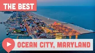 Best Things to Do in Ocean City, Maryland