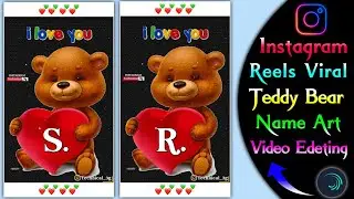 Instagram reels teddy bear name art video editing || Name art video kaise banaye