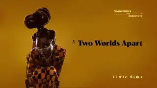 Little Simz -  Two Worlds Apart (Official Audio)