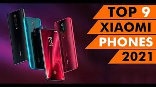 Top 9 BEST Xiaomi Phones of 2021