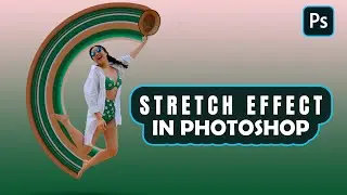 How To Create The Photoshop Stretch Effect