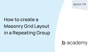 How to create a Masonry Grid Layout in a Repeating Group | Bubble Quick Tip