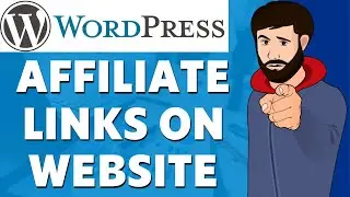 How to Put Affiliate Links on your Wordpress Website (Step by Step)