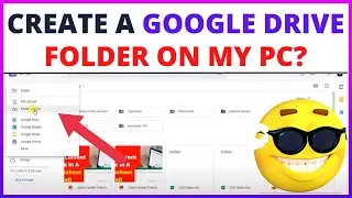 How to Create a Google Drive Folder on My Pc?