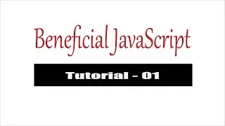 Beneficial JavaScript Tutorial - 01 | Data Types