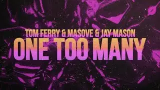 Tom Ferry & Masove - One Too Many (ft. Jay Mason) [Lyric Video]