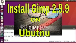 How to install Gimp 2.9.9 on Ubuntu 16.04,18.04