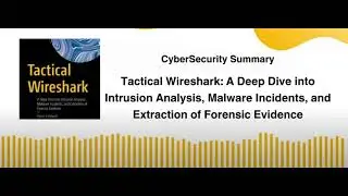 Tactical Wireshark A Deep Dive into Intrusion Analysis, Malware Incidents
