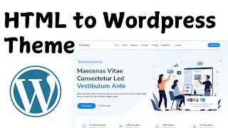 Convert Your Existing HTML Website to WordPress Theme