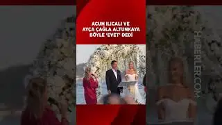 Acun Ilıcalı ve Ayça Çağla Altunkaya Böyle "Evet" Dedi!