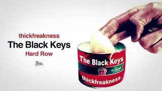 The Black Keys - Hard Row (Official Audio)