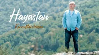 Karen Mkrtchyan - Hayastan (Հայաստան) | NEW 2021