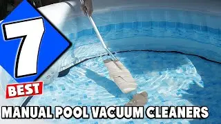 Clean Your Pool Like a Pro with These 7 Manual Vacuum Cleaners