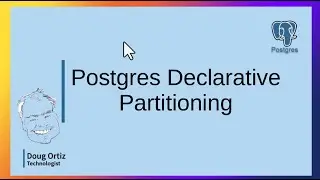 Discover the Power of Postgres Declarative Partitioning