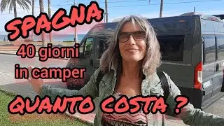 Quanto spendi? 40 giorni con il camper in Spagna