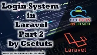 22.Laravel in Hindi : Login System in laravel Part 2