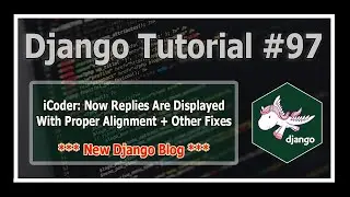 Django 3 Blog: Designing Replies Below Comments & Other Fixes | Python Django Tutorials In Hindi #97