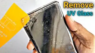 UV Tempered Glass Removal | UV Tempered Glass Removal After 1 Year | Remove UV tempered glass