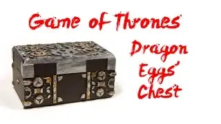 How to Make MINIATURE Dragon Eggs' Chest from GAME OF THRONES