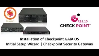 3. Installation of Checkpoint GAIA OS (Gateway) || Initial Setup Wizard || Checkpoint Security GW