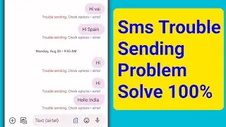 How to Solve Trouble Sending Check Options Message Problem। Message Trouble Sending Airtel Error