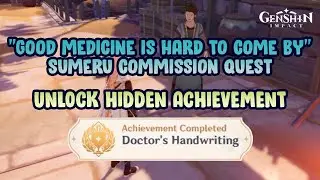 Good Medicine Is Hard to Come By (Sumeru commission) - Achievement【Genshin Impact】