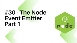 NodeJS For Beginners : #30 - The Node Event Emitter   Part 1