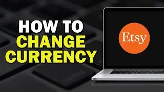 How To Change Currency On Etsy (Easiest Way)​​​​