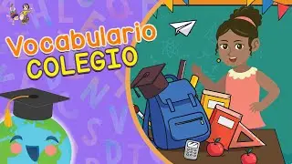 Vocabulario para Niños - El Colegio (Video Educativo para Niños)