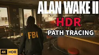 Alan Wake 2 Gameplay 4K | HDR | Alan Wake 2 - Max Settings | Alan Wake 2 PC Gameplay | PC HDR