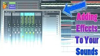 Adding Effects To Your Tracks In FL Studios