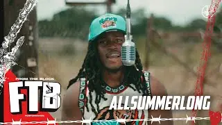 ALLSUMMERLONG -Don’t Miss You | From The Block Performance 🎙