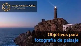 Objetivos para fotografía de paisaje