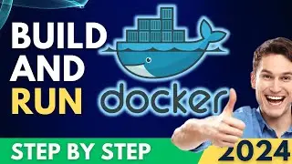 How to Build Image and Run Container From Dockerfile (2024I)