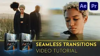 Seamless Transitions | Video Tutorial | After Effects | Premiere Pro