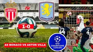 Monaco vs Aston Villa 1-0 Live Stream Champions League Football UCL Match Score 2025 Highlights FC