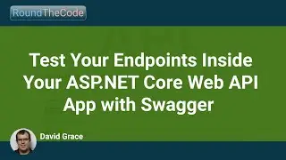 Test Your Endpoints inside your ASP.NET Core Web API App with Swagger