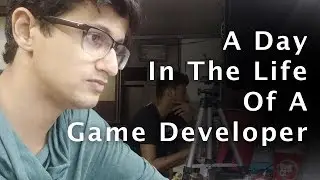 A Day In The Life Of A Game Developer | Hindi