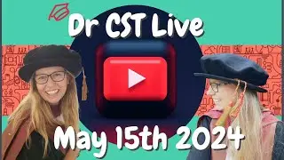 Dr CST Live May 15th 2024