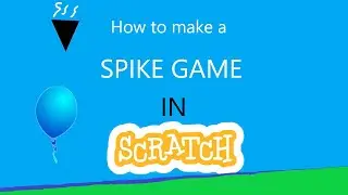 How to make a spike game in Scratch