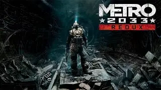 Прохождение Metro 2033: Redux - #8  