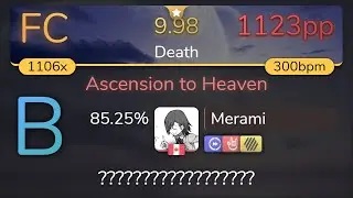 [9.98⭐] Merami | xi - Ascension to Heaven [Death] 1st +HDDTHR FC 85.25% {1123pp FC} - osu!