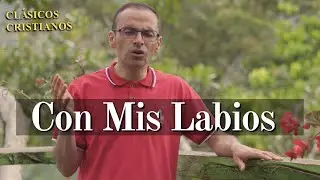 Con Mis Labios - William Andrés López (Video Oficial)