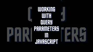 Working With Query Parameters In JavaScript | Javascript Interview Questions | #javascriptshorts