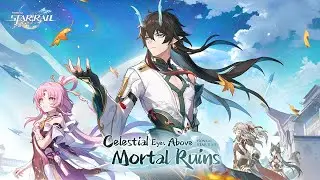 Honkai Star Rail 1.3 --  Xianzhou Luofu Trailblaze : 