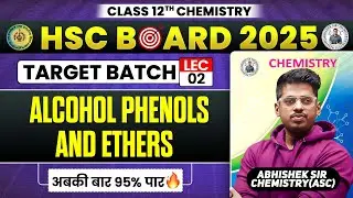 11. Alcohol Phenols & Ethers L- 2 Class12th || Target Batch 2024 || By :- Abhishek Sir Chemistry ASC